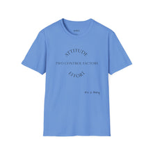 Load image into Gallery viewer, Attitude &amp; Effort Unisex T-Shirt by B E-Z
