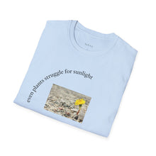 Load image into Gallery viewer, even plants struggle for sunlight Unisex T-Shirt by B E-Z
