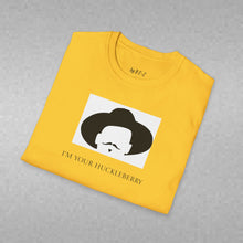 Load image into Gallery viewer, I’m Your Huckleberry Unisex T-Shirt by B E-Z
