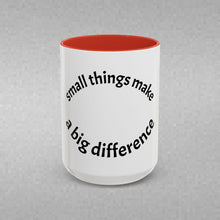 Load image into Gallery viewer, Small things Coffee Mug (15oz)
