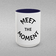 Load image into Gallery viewer, MEET THE MOMENT Coffee Mug (15oz)
