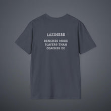 Load image into Gallery viewer, Sports' Greatest Motivator- Laziness (see back) Unisex T-Shirt by B E-Z

