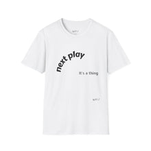 Load image into Gallery viewer, Next play Unisex T-Shirt by B E-Z
