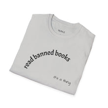 Load image into Gallery viewer, Read banned books Unisex T-Shirt by B E-Z
