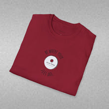 Load image into Gallery viewer, Be Where Your Feet Are Unisex T-Shirt by B E-Z
