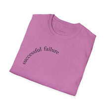 Load image into Gallery viewer, successful failure Unisex T-Shirt by B E-Z
