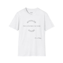 Load image into Gallery viewer, Attitude &amp; Effort Unisex T-Shirt by B E-Z
