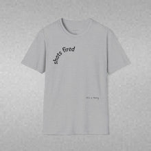Load image into Gallery viewer, Shots fired Unisex T-Shirt by B E-Z

