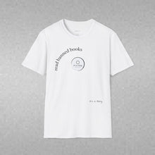 Load image into Gallery viewer, read banned books Unisex T-Shirt by B E-Z
