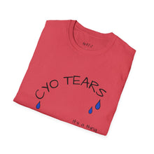 Load image into Gallery viewer, CYO Tears Unisex T-Shirt by B E-Z
