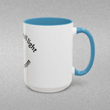 Load image into Gallery viewer, Turn on a small light... Coffee Mug (15oz)
