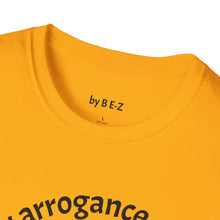 Load image into Gallery viewer, healthy arrogance Unisex T-Shirt by B E-Z

