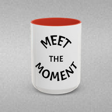 Load image into Gallery viewer, MEET THE MOMENT Coffee Mug (15oz)
