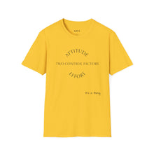 Load image into Gallery viewer, Attitude &amp; Effort Unisex T-Shirt by B E-Z
