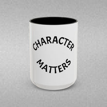 Load image into Gallery viewer, CHARACTER MATTERS Coffee Mug (15oz)
