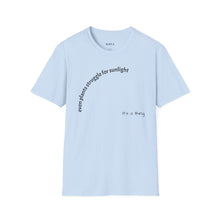 Load image into Gallery viewer, Even plants struggle for sunlight Unisex T-Shirt by B E-Z
