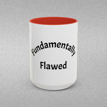 Load image into Gallery viewer, Fundamentally Flawed Coffee Mug (15oz)
