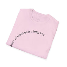 Load image into Gallery viewer, peace of mind goes a long way Unisex T-Shirt by B E-Z
