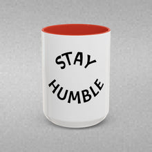 Load image into Gallery viewer, STAY HUMBLE Coffee Mug (15oz)
