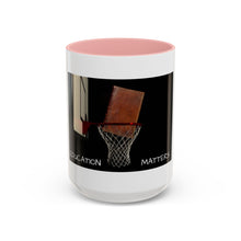 Load image into Gallery viewer, EDUCATION MATTERS Coffee Mug (15oz)
