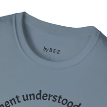 Load image into Gallery viewer, Assignment understood Unisex T-Shirt by B E-Z
