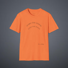 Load image into Gallery viewer, Learn the lesson Leave the event…Unisex T-Shirt by B E-Z
