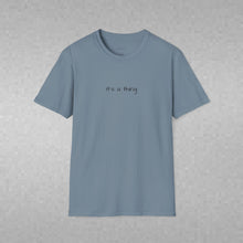Load image into Gallery viewer, Don't Forget That You Are Needed In This World (Back of Shirt) Unisex T-Shirt by B E-Z - It's A Thing
