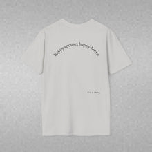 Load image into Gallery viewer, happy spouse, happy house Unisex T-Shirt by B E-Z
