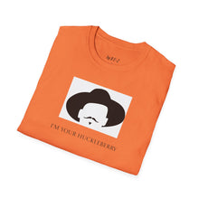 Load image into Gallery viewer, I’m your huckleberry Unisex T-Shirt by B E-Z
