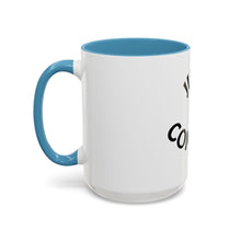 Load image into Gallery viewer, JUST COMPETE Coffee Mug (15oz)
