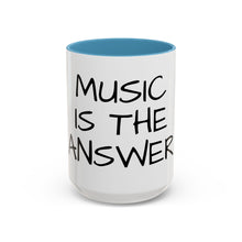 Load image into Gallery viewer, MUSIC IS THE ANSWER Coffee Mug (15oz)
