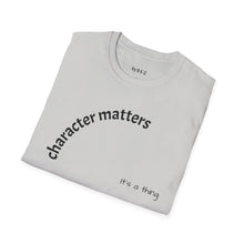 Load image into Gallery viewer, Character matters Unisex T-Shirt by B E-Z
