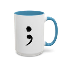 Load image into Gallery viewer, Copy of MHA - Semicolon Symbol Coffee Mug (15oz)
