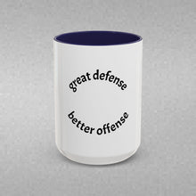 Load image into Gallery viewer, GREAT DEFENSE, BETTER OFFENSE Coffee Mug (15oz)
