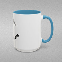 Load image into Gallery viewer, Be where your feet are Coffee Mug (15oz)

