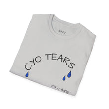 Load image into Gallery viewer, CYO Tears Unisex T-Shirt by B E-Z
