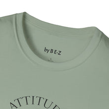 Load image into Gallery viewer, Attitude &amp; Effort Unisex T-Shirt by B E-Z
