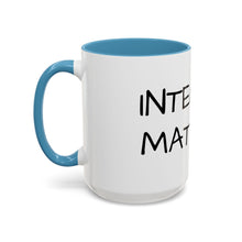 Load image into Gallery viewer, INTEGRITY MATTERS Coffee Mug (15oz)
