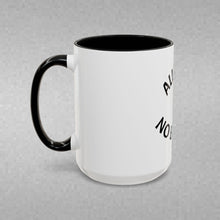Load image into Gallery viewer, ALL GAS, NO BRAKES Coffee Mug (15oz)
