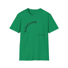 Load image into Gallery viewer, be kind &amp; smile Unisex T-Shirt by B E-Z
