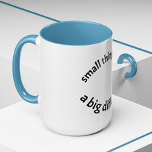 Load image into Gallery viewer, Small things Coffee Mug (15oz)
