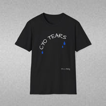 Load image into Gallery viewer, CYO Tears Unisex T-Shirt by B E-Z
