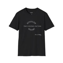 Load image into Gallery viewer, Attitude &amp; Effort Unisex T-Shirt by B E-Z

