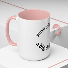 Load image into Gallery viewer, Small things Coffee Mug (15oz)
