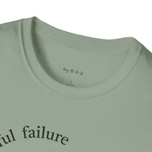 Load image into Gallery viewer, successful failure Unisex T-Shirt by B E-Z
