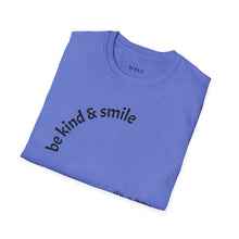 Load image into Gallery viewer, be kind &amp; smile Unisex T-Shirt by B E-Z
