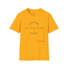 Load image into Gallery viewer, Attitude &amp; Effort Unisex T-Shirt by B E-Z
