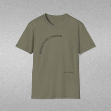 Load image into Gallery viewer, blessed with a burden Unisex T-Shirt by B E-Z
