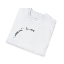 Load image into Gallery viewer, successful failure Unisex T-Shirt by B E-Z
