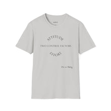 Load image into Gallery viewer, Attitude &amp; Effort Unisex T-Shirt by B E-Z
